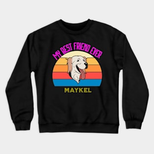 my best friend ever Crewneck Sweatshirt